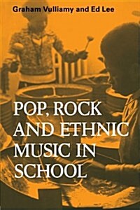 Pop, Rock and Ethnic Music in School (Paperback)