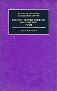 The Eighteenth-century Mock-heroic Poem (Hardcover)