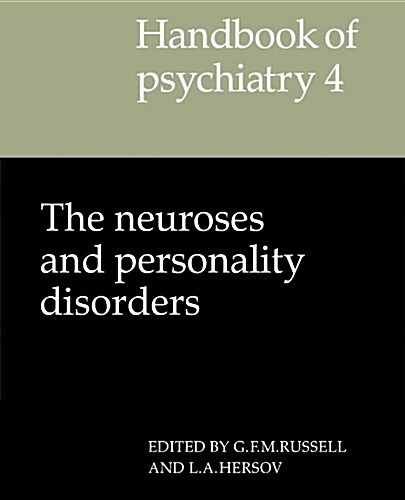 Handbook of Psychiatry: Volume 4, The Neuroses and Personality Disorders (Paperback)