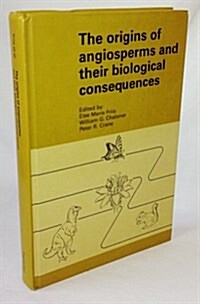 The Origins of Angiosperms and their Biological Consequences (Hardcover)