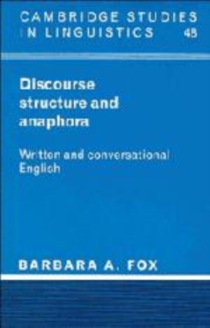 Discourse Structure and Anaphora : Written and Conversational English (Hardcover)