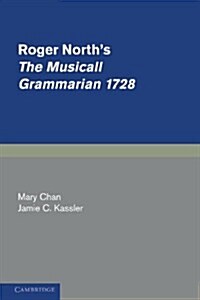 Roger Norths The Musicall Grammarian 1728 (Hardcover)