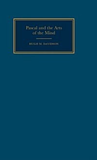Pascal and the Arts of the Mind (Hardcover)
