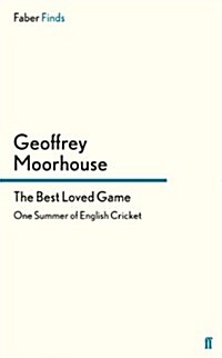 The Best Loved Game : One Summer of English Cricket (Paperback)