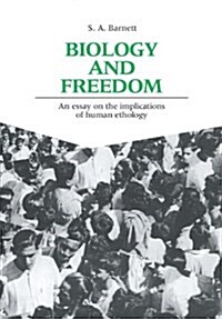 Biology and Freedom : An Essay on the Implications of Human Ethology (Hardcover)