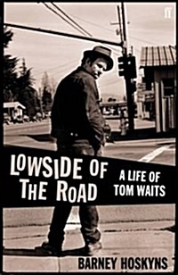 Lowside of the Road : A Life of Tom Waits (Paperback, Export ed.)