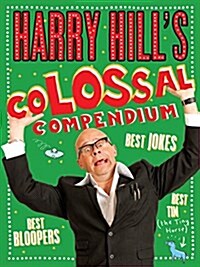 Harry Hills Colossal Compendium (Hardcover)