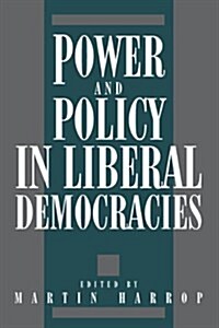 Power and Policy in Liberal Democracies (Hardcover)