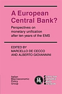 A European Central Bank? : Perspectives on Monetary Unification after Ten Years of the EMS (Paperback)