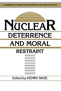 Nuclear Deterrence and Moral Restraint : Critical Choices for American Strategy (Hardcover)