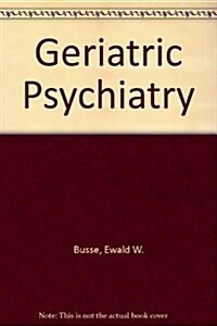 Geriatric Psychiatry (Hardcover, New ed)