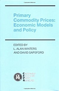 Primary Commodity Prices : Economic Models and Policy (Hardcover)