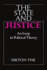 The State and Justice : An Essay in Political Theory (Paperback)