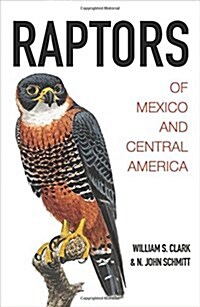 Raptors of Mexico and Central America (Hardcover)
