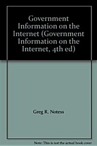 Government Information on the Internet (Paperback, 4 Rev ed)