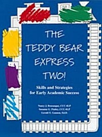 The Teddy Bear Express Two! : Skills and Strategies for Early Academic Success (Paperback)