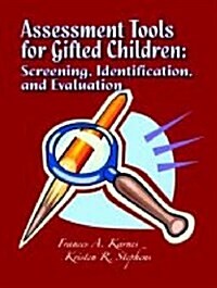 Assessment Tools for Gifted Children : Screening, Identification, and Evaluation (Paperback)