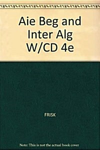 Aie Beg and Inter Alg W/CD 4e (Package, 4 Rev ed)