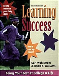 Learning Success : Being Your Best at College and Life (Paperback, 2 Rev ed)