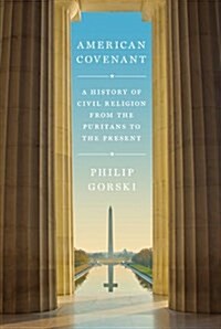 American Covenant: A History of Civil Religion from the Puritans to the Present (Hardcover)