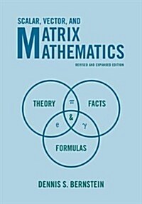 Scalar, Vector, and Matrix Mathematics: Theory, Facts, and Formulas - Revised and Expanded Edition (Hardcover, Revised)