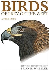 Birds of Prey of the West: A Field Guide (Paperback)