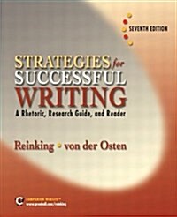 Strategies for Successful Writing : A Rhetoric, Research Guide and Reader (Paperback, 7 Rev ed)