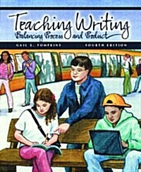 Teaching Writing : Balancing Process and Product (Paperback, 4 Rev ed)