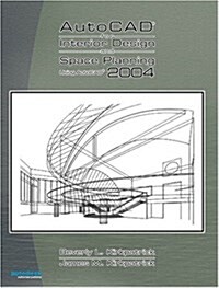 Autocad 2004 Interior Design and Space Planning (Hardcover)