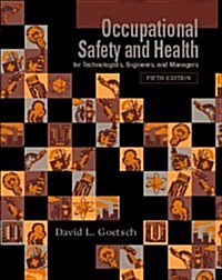 Occupational Safety and Health for Technologists, Engineers, and Managers (Hardcover, 5th Revised United States ed)