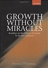 Growth without Miracles : Readings on the Chinese Economy in the Era of Reform (Hardcover)