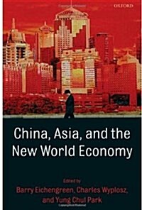 China, Asia, and the New World Economy (Hardcover)