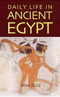 Daily Life in Ancient Egypt (Paperback)