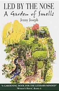 Led by the Nose : A Garden of Smells (Paperback)