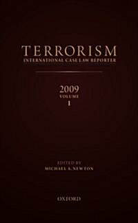 TERRORISMINTERNATIONAL CASE LAW REPORTER2009VOLUME 1 (Hardcover)