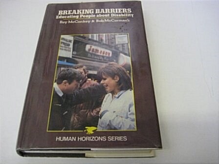 Breaking Barriers : Educating People About Disability (Hardcover)