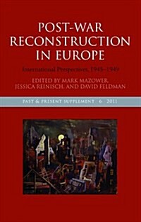 Post-war Reconstruction in Europe : International Perspectives, 1945-1949 (Paperback)