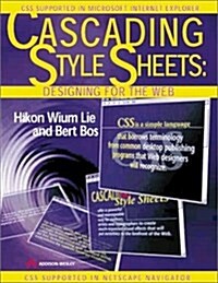 Cascading Style Sheets:Designing for the Web (Paperback)