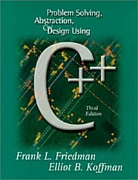Problem Solving, Abstraction, and Design Using C++ (Paperback)