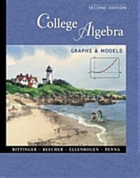 College Algebra:Graphs and Models : Graphs & Models (Hardcover)