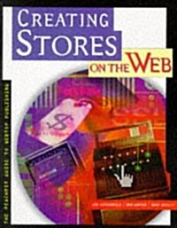 Creating Stores on the Web : Insiders Guide to Setting up a Profitable Cybershop (Paperback)