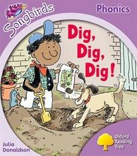 Oxford Reading Tree Songbirds Phonics: Level 1+: Dig, Dig, Dig! (Paperback)