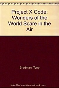 Project X Code: Wonders of the World Scare in the Air (Paperback)