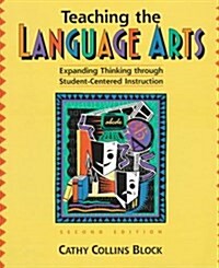 Teaching the Language Arts : Expanding Thinking through Student-Centered Instruction (Paperback, 2 Rev ed)