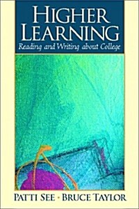 [중고] Higher Learning : Reading and Writing About College (Paperback)