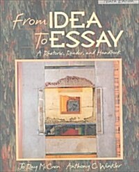 From Idea to Essay : A Rhetoric, Reader, and Handbook (Paperback, 9 Rev ed)