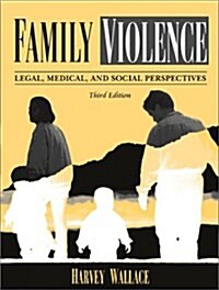 Family Violence : Legal, Medical, and Social Perspectives (Paperback, 3 Rev ed)