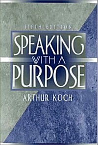 Speaking with a Purpose (Paperback, 5 Rev ed)