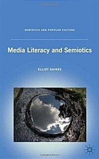 Media Literacy and Semiotics (Hardcover)