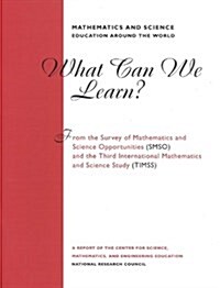 Mathematics and Science Education Around the World: What Can We Learn from the Survey of Mathematics and Science Opportunities (Smso) and the Third In (Paperback)